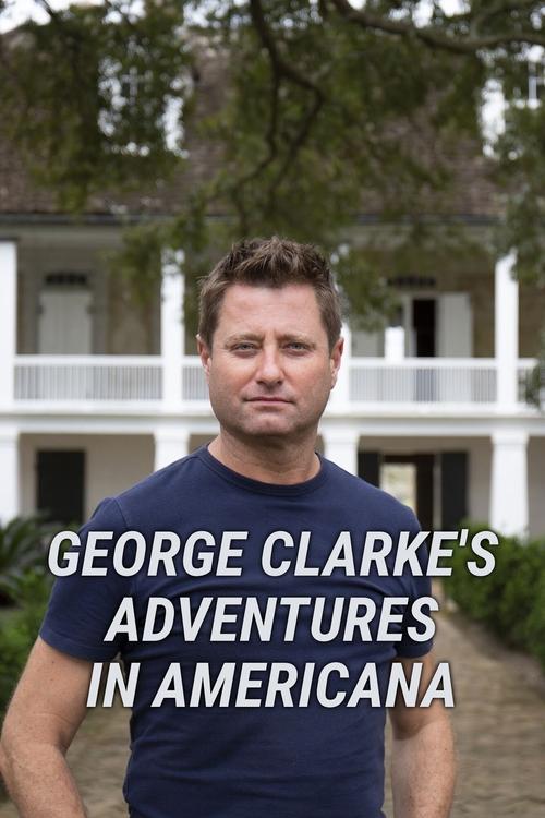 George Clarke's Adventures in Americana tv show poster