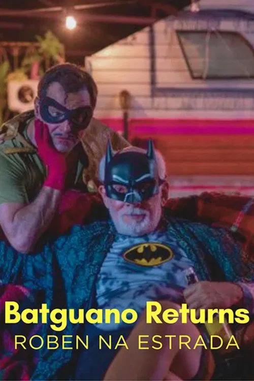 Batguano Returns: Roben on the Road movie poster