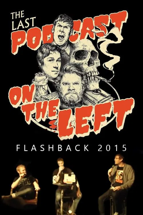 Last Podcast on the Left: Live Flashback 2015 movie poster