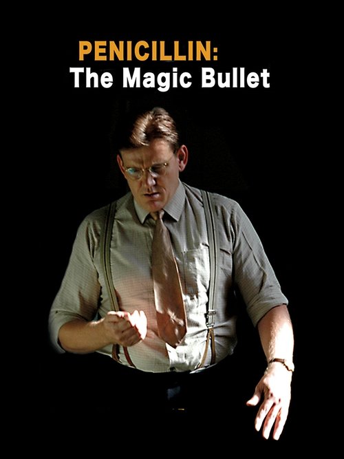 Penicillin: The Magic Bullet movie poster