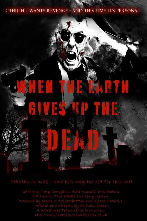 When The Earth Gives Up The Dead movie poster