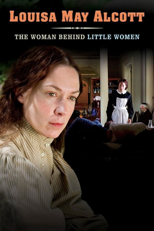 Louisa May Alcott: The Woman Behind Little Women movie poster
