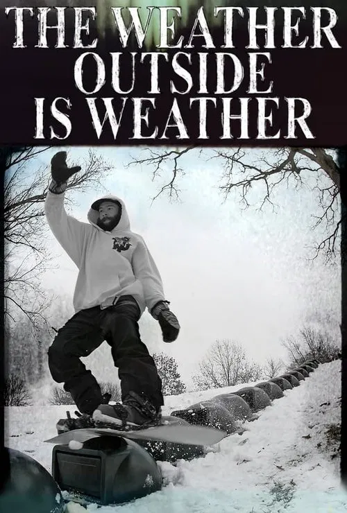 The Weather Outside is Weather movie poster