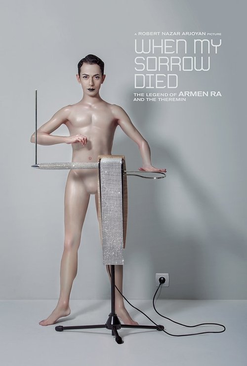 Poster do filme When My Sorrow Died: The Story of Armen Ra and The Theremin