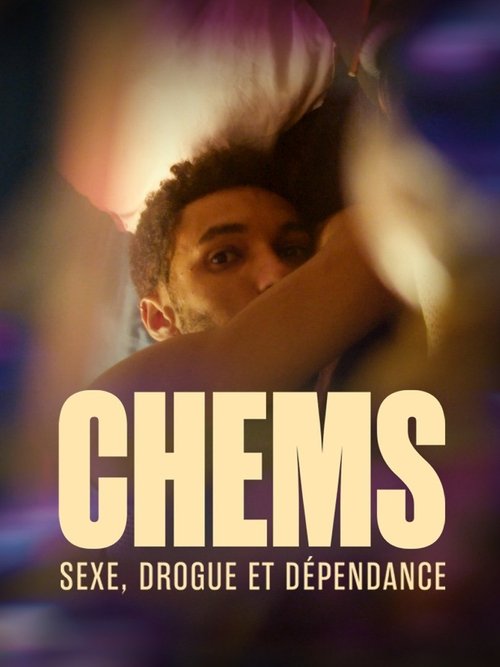 CHEMSEX : Plongée dans la spirale du sexe et de la dépendance movie poster