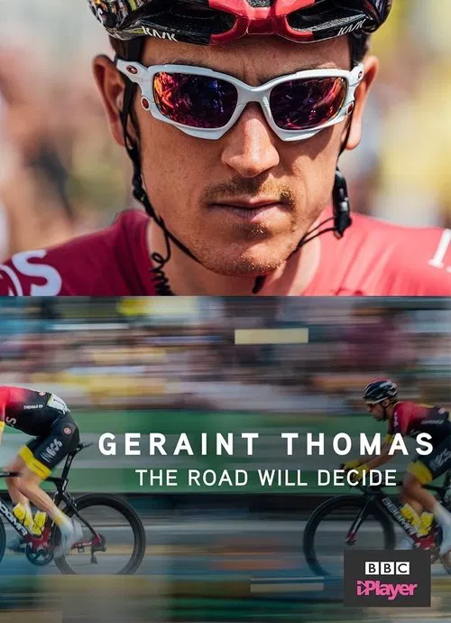Geraint Thomas: The Road Will Decide movie poster