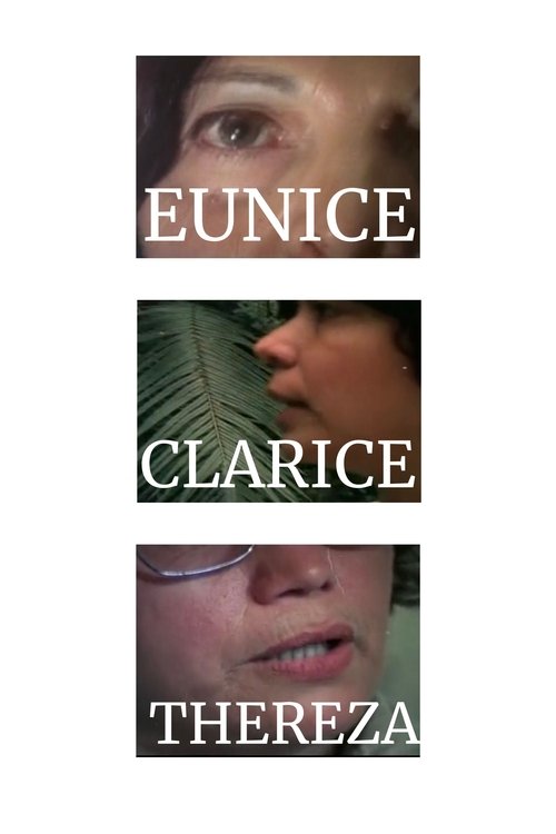 Eunice, Clarice, Thereza movie poster