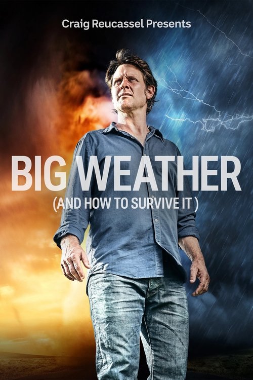 Big Weather (and how to survive it) tv show poster