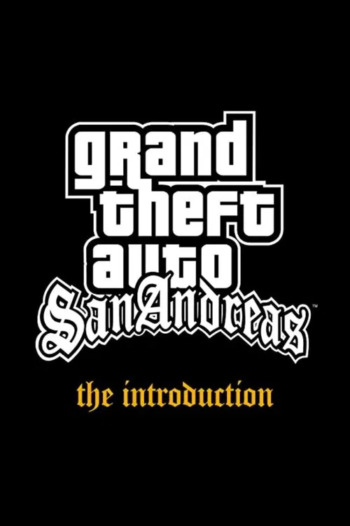 Grand Theft Auto: San Andreas - The Introduction movie poster