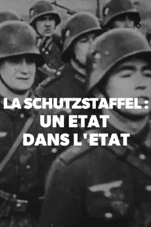 La Schutzstaffel : Un état dans l'état movie poster