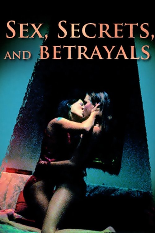 Sex, Secrets & Betrayals movie poster