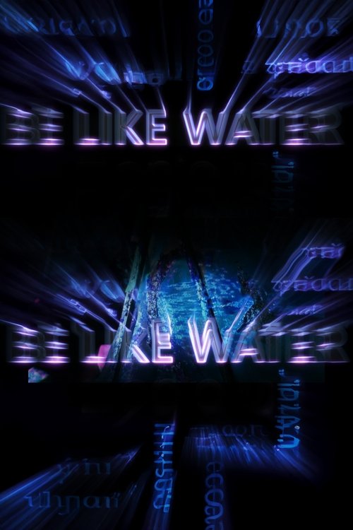 BE LIKE WATER (Interactive Film) movie poster