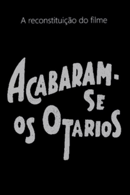 Acabaram-se os Otários movie poster