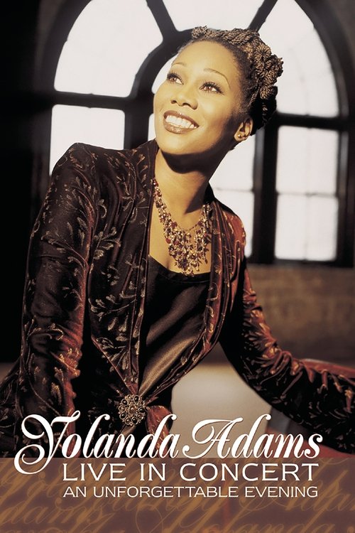 Yolanda Adams: Live In Concert...An Unforgettable Evening movie poster