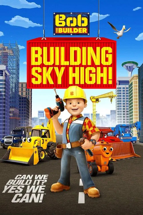 Bob the Builder: Building Sky High movie poster