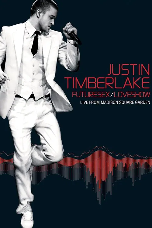 Justin Timberlake: FutureSex/LoveShow (Live from Madison Square Garden) movie poster