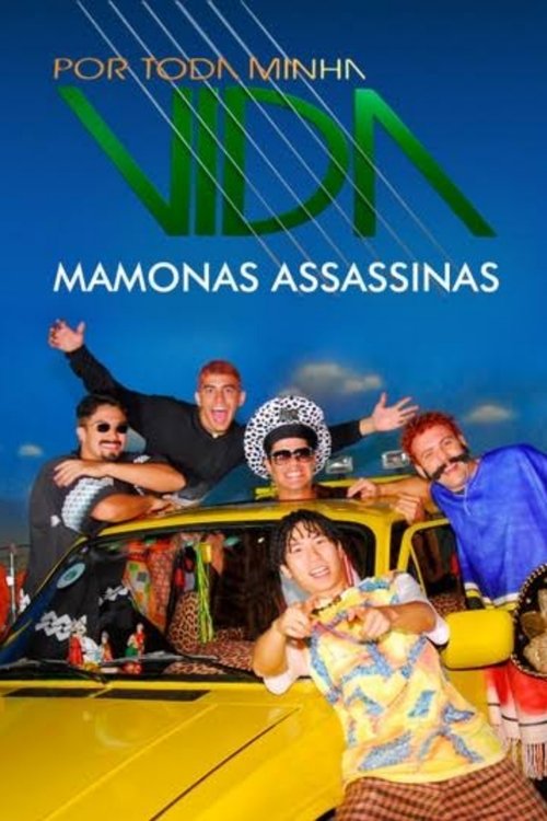 Por Toda Minha Vida - Mamonas Assassinas movie poster