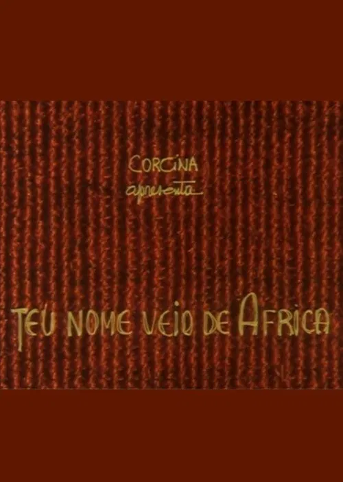 Teu Nome Veio de África movie poster