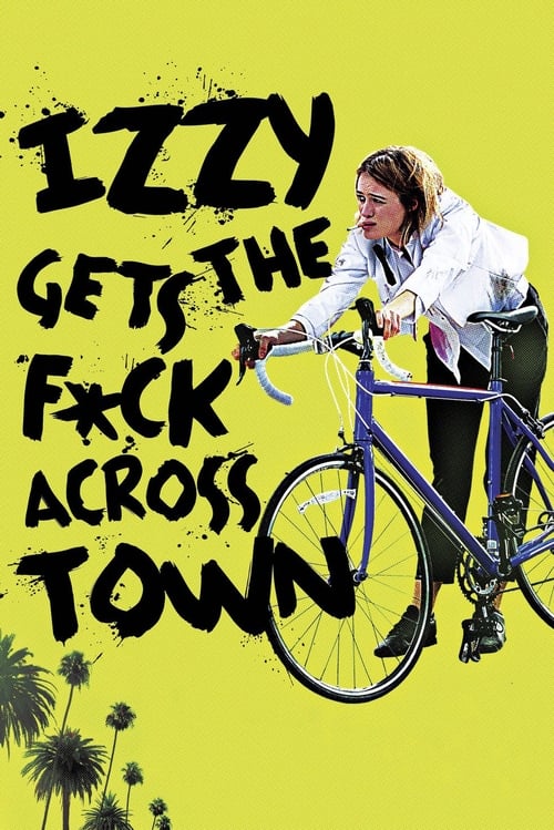 Izzy Gets the F*ck Across Town movie poster