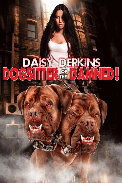 Daisy Derkins, Dogsitter of the Damned movie poster