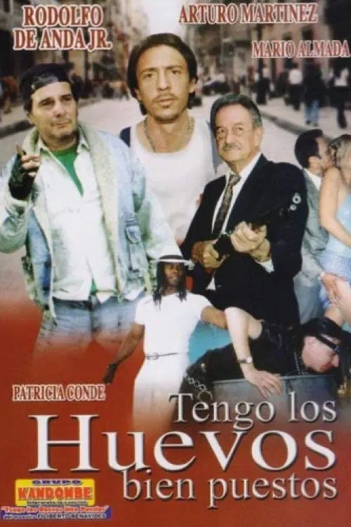 Tengo los huevos bien puestos movie poster