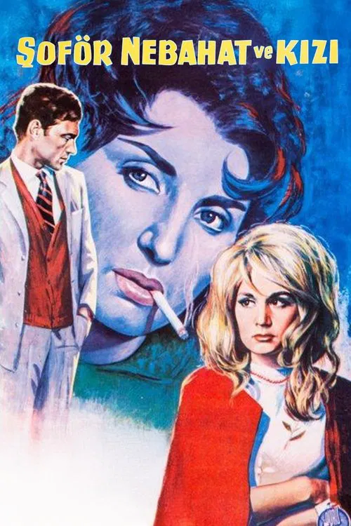 Şoför Nebahat ve Kızı movie poster