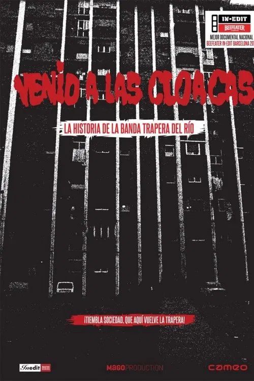 Venid a las cloacas: La historia de la Banda Trapera del Río movie poster