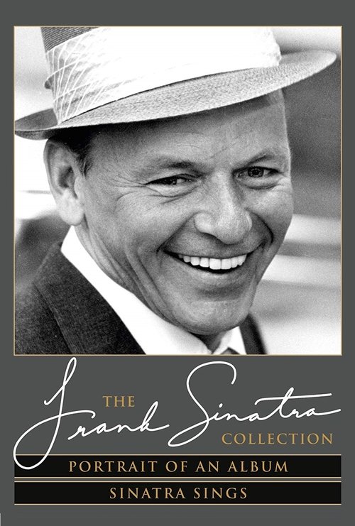 The Frank Sinatra Collection: Portrait of an Album & Sinatra Sings movie poster