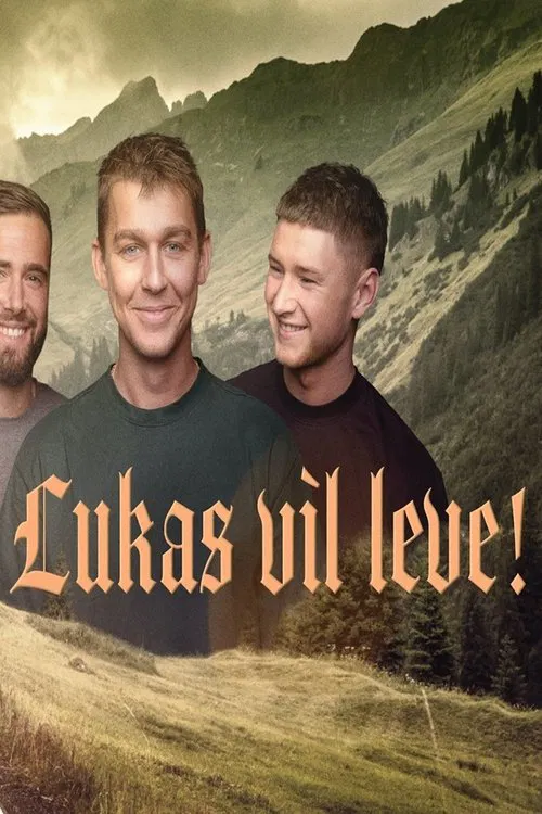 Lukas vil leve! tv show poster