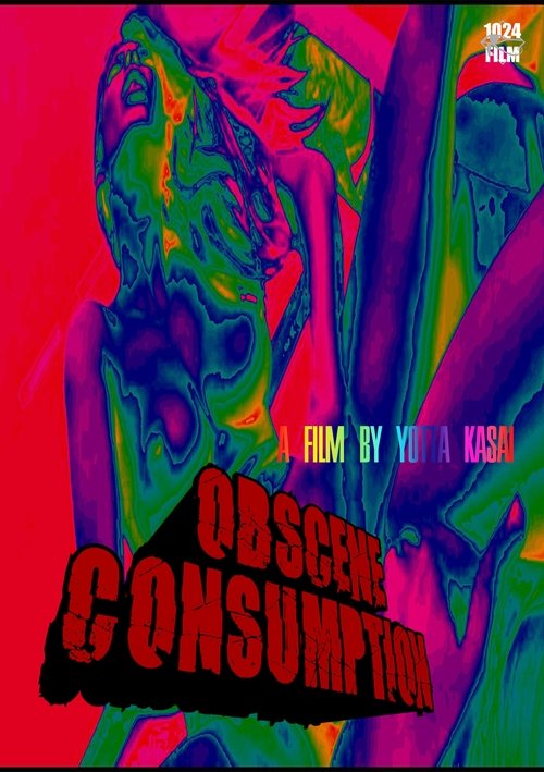 OBSCENE CONSUMPTION movie poster