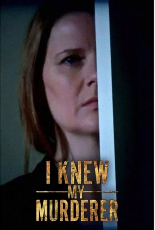 I Knew My Murderer tv show poster
