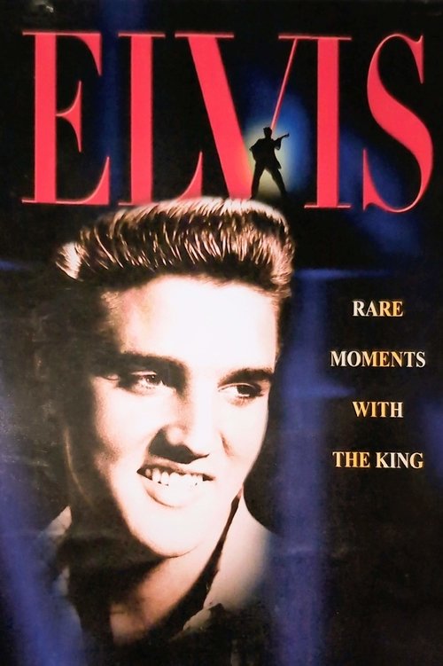 Elvis: Rare Moments with the King movie poster
