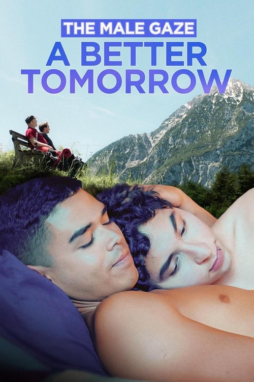 The Male Gaze: A Better Tomorrow movie poster
