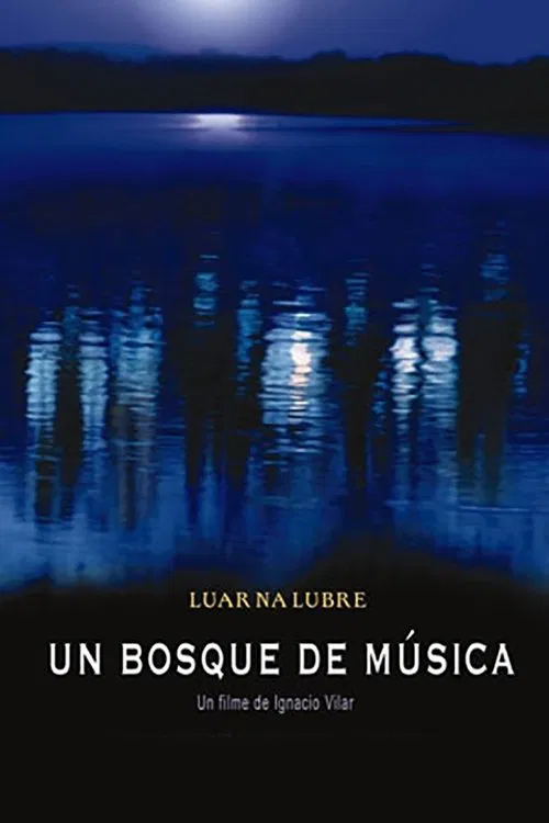 Poster do filme Luar Na Lubre - Un bosque de música