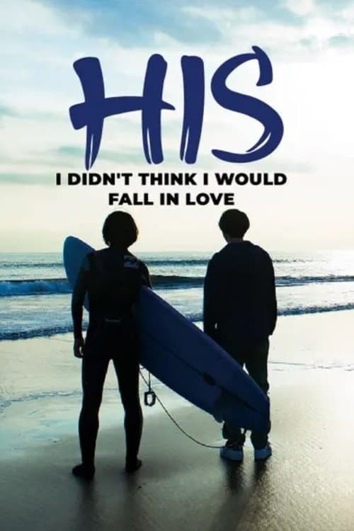 His - I Didn't Think I Would Fall in Love tv show poster
