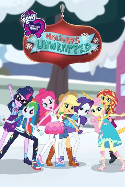 My Little Pony: Equestria Girls - Holidays Unwrapped movie poster