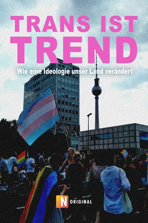 Trans ist Trend: Wie eine Ideologie unser Land verändert movie poster