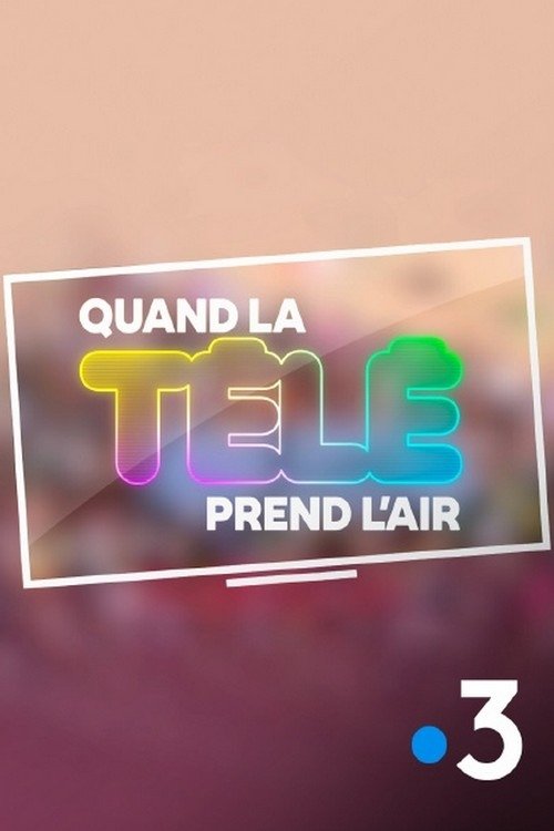 Quand la télé prend l'air movie poster