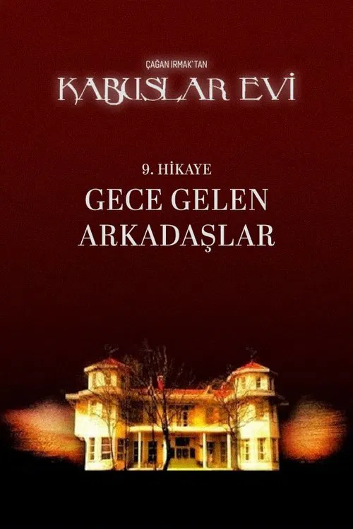 Poster do filme Kabuslar Evi: Gece Gelen Arkadaşlar