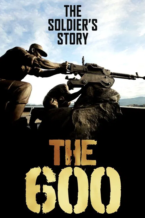 The 600: The Soldier’s Story movie poster