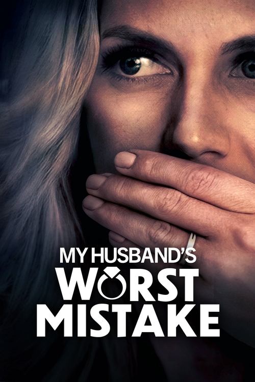 My Husband's Worst Mistake movie poster