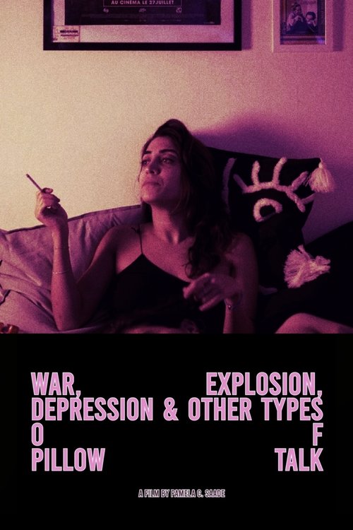 War, Explosion, Depression & Other Types of Pillow Talks movie poster