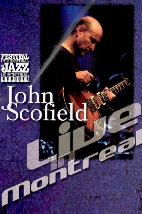 John Scofield - Live in Montreal movie poster