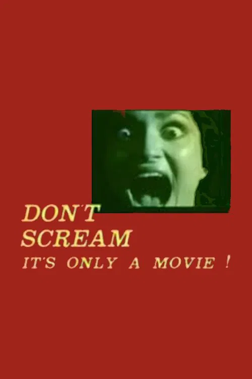 Don't Scream: It's Only a Movie! movie poster