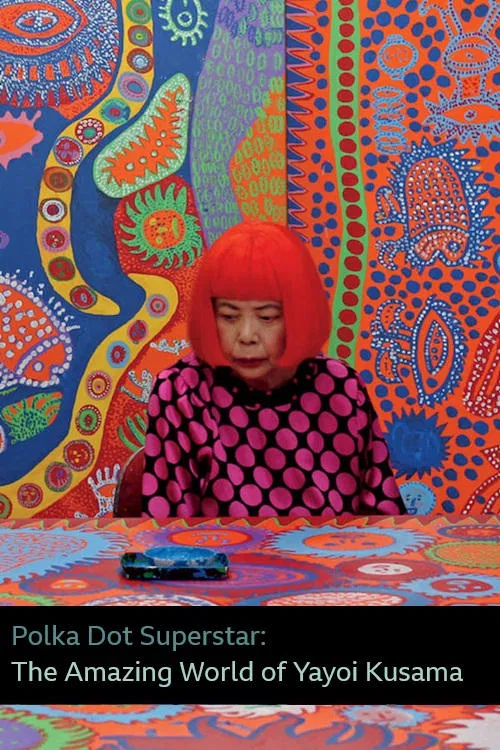 Polka Dot Superstar: The Amazing World of Yayoi Kusama movie poster