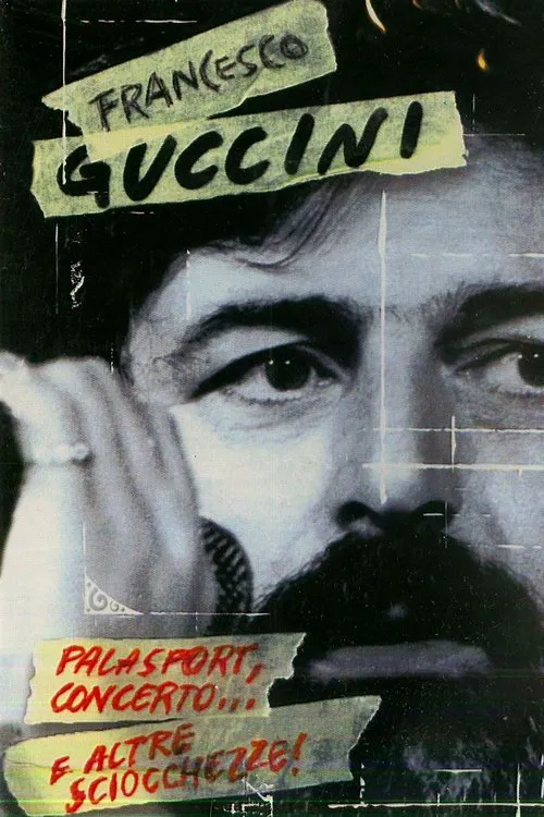 Poster do filme Francesco Guccini - Palasport, concerto... e altre sciocchezze!