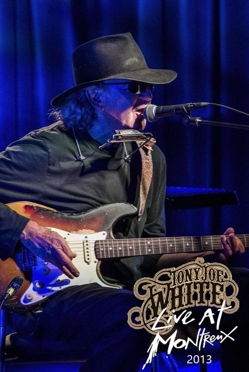 Tony Joe White : Live Montreux Jazz Festival 2013 movie poster