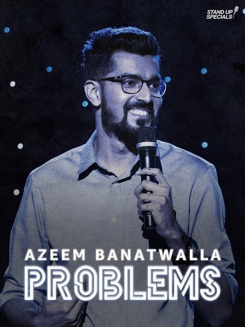 Azeem Banatwalla: Problems movie poster