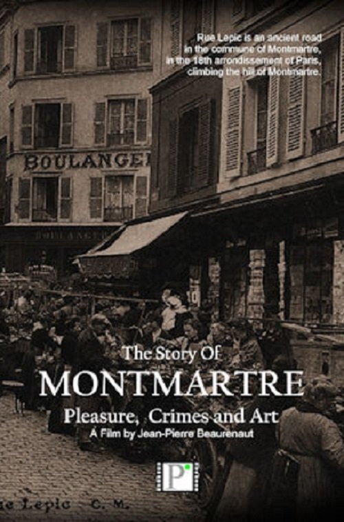 Montmartre…Pleasure, Crimes and Art movie poster