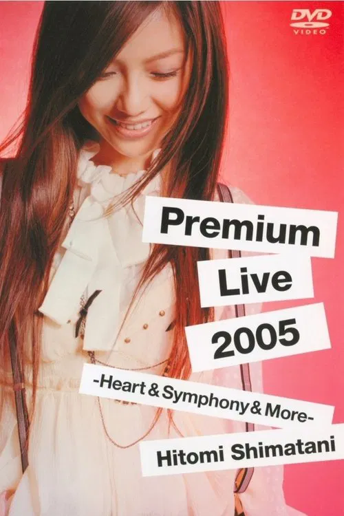 Poster do filme Premium Live 2005 -Heart&Symphony&More-